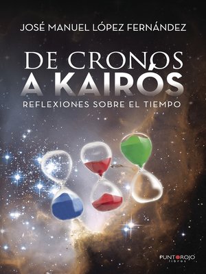 cover image of De Cronos a Kairós (Reflexiones sobre el tiempo)
